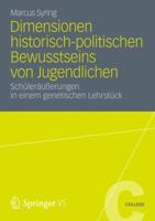 Dimensionen Historisch-Politischen Bewusstseins Von Jugendlichen: Schulerausserungen in Einem Genetischen Lehrstuck 353119190X Book Cover