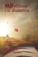 Sometimes I'm Suzanne: Blackwood Writer's Group 1793076073 Book Cover