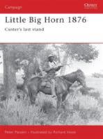 Little Big Horn 1876: Custer's Last Stand (Campaign) 185532458X Book Cover