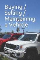 Buying / Selling / Maintaining a Vehicle B08C9617YK Book Cover