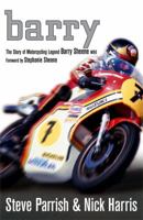 Barry: The Story of Motorcycling Legend, Barry Sheene 0751539325 Book Cover