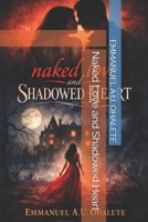 Naked Love and Shadowed Heart B0GP6J3VKF Book Cover