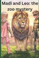 Madi and Leo: The zoo mystery B0HBRD4BCN Book Cover