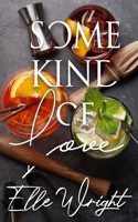 Some Kind of Love (Smoke and Burn) B0BW2RY6C7 Book Cover