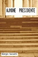Ajmone Presidente 184799136X Book Cover