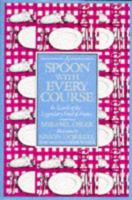 A Spoon with Every Course: In Search of the Legendary Food of France 185793766X Book Cover