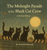 The Midnight Parade of the Black Cat Crew B0FDH67DMS Book Cover