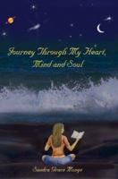 Journey Through My Heart, Mind and Soul 1418483184 Book Cover