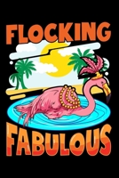 Flocking Fabulous: Flamboyant Flocking Fabulous Flamingo Confidence Pun Blank Composition Notebook for Journaling & Writing (120 Lined Pages, 6" x 9") 1670616355 Book Cover