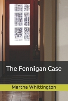 The Fennigan Case B08GV8ZZBC Book Cover