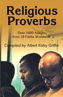 Religious Proverbs: Over 1600 Adages from 18 Faiths Worldwide 0595185673 Book Cover