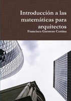 Introducción a las matemáticas para arquitectos 1291998160 Book Cover