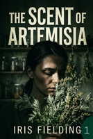 THE SCENT OF ARTEMISIA (The Seaside Bluffs Mysteries) B0GYPMCXQZ Book Cover