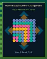 Mathematical Number Arrangements: Visual Mathematics Series 148255366X Book Cover