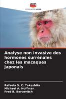 Analyse non invasive des hormones surrénales chez les macaques japonais 6209316697 Book Cover