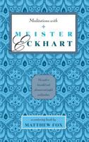 Meditations with Meister Eckhart (Meditation) 0939680041 Book Cover