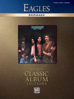 Eagles-Desparado (Songbook) (Alfred's Classic Album Editions) 0739042580 Book Cover