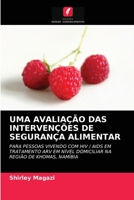 UMA AVALIAÇÃO DAS INTERVENÇÕES DE SEGURANÇA ALIMENTAR: PARA PESSOAS VIVENDO COM HIV / AIDS EM TRATAMENTO ARV EM NÍVEL DOMICILIAR NA REGIÃO DE KHOMAS, NAMÍBIA 620295597X Book Cover