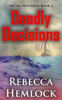 Deadly Decisions B09DN16Q34 Book Cover