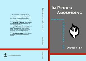 In Perils Abounding: Commentary on Acts 1-14 0989651045 Book Cover