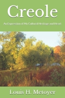 Creole: An Expression of My Cultural Heritage and Heart B083XX5B25 Book Cover