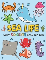 Giant Coloring Books For Kids : Sea Life: Ocean Animals Sea Creatures Fish : Big Coloring Books For Toddlers, Kid, Baby, Early Learning, PreSchool, Toddler : Large Giant Jumbo Simple and Easy For Boys 1653983728 Book Cover