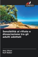 Sensibilità al rifiuto e dissociazione tra gli adulti adottati (Italian Edition) 6630251733 Book Cover