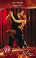 Hot Moves (Harlequin Blaze #307)(Sex & the Supper Club) 0263862143 Book Cover