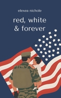 Red, White, & Forever B0GS5W71YL Book Cover