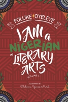 I Am A Nigerian In Literary Arts B0GKSMJBG9 Book Cover
