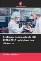 Avaliação do impacto da ISO 22000: 2018 na higiene dos alimentos (Portuguese Edition) 6209921302 Book Cover