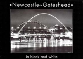 Newcastle-Gateshead Black and White 1857951174 Book Cover