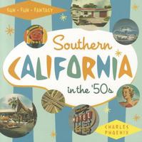 Southern California in the '50s: Sun, Fun and Fantasy 1883318491 Book Cover