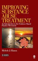 Improving Substance Abuse Treatment: An Introduction to the Evidence-Based Practice Movement 1412951313 Book Cover