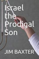 Israel the Prodigal Son 1973243970 Book Cover