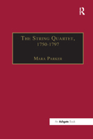 The String Quartet, 1750-1797: Four Types of Musical Conversation 1138384089 Book Cover