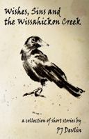 Wishes, Sins and the Wissahickon Creek 0986182265 Book Cover