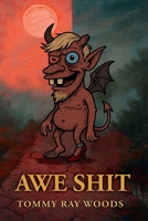 Awe Shit B0FRC4SD21 Book Cover