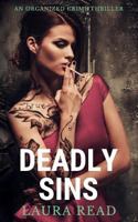 Deadly Sins: An Organized Crime Thriller 1521009120 Book Cover