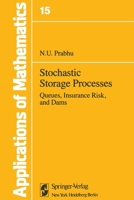 Stochastic Storage Processes: Queues, Insurance Risk and Dams 1468401157 Book Cover
