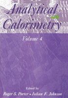 Analytical Calorimetry: Volume 4 146156445X Book Cover