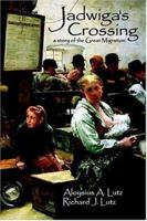 Jadwiga's Crossing: a story of the Great Migration 0595381278 Book Cover