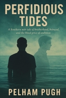Perfidious Tides B0DK2FV8KH Book Cover