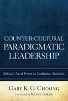 Counter-Cultural Paradigmatic Leadership 1498259316 Book Cover