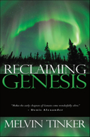 Reclaiming Genesis: A Scientific Story - or the Theatre of God's Glory? 1854249975 Book Cover