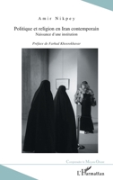 POLITIQUE ET RELIGION EN IRAN CONTEMPORAIN: Naissance d'une institution (Comprendre Le Moyen-Orient) (French Edition) 2747507408 Book Cover