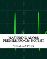 Mastering Adobe Premier Pro Cs6 Hotsht 1981567666 Book Cover