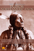 Breve historia de los indios norteamericanos 849763585X Book Cover