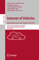 Internet of Vehicles. Technologies and Services Towards Smart City: 5th International Conference, IOV 2018, Paris, France, November 20–22, 2018, Proceedings 3030050807 Book Cover