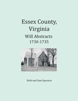 Essex County, Virginia Will Abstracts 1730-1735 1680343378 Book Cover